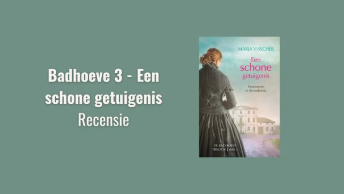 Badhoeve 3 - Een schone getuigenis, recensie - Boeken & Lezen - GeraRaakt.nl