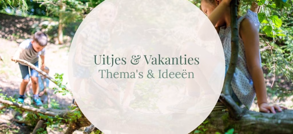 Uitjes & Vakanties - Thema's & Ideeën - GeraRaakt.nl