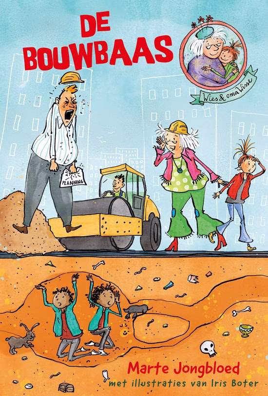 Wies en oma Wisse – Kinderboekenserie door Marte Jongbloed - Wies en oma Wisse 3 - De bouwbaas
