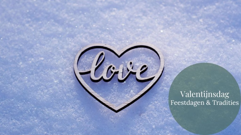 Feestdagen & Tradities - Tips, inspiratie & persoonlijke verhalen - Valentijnsdag