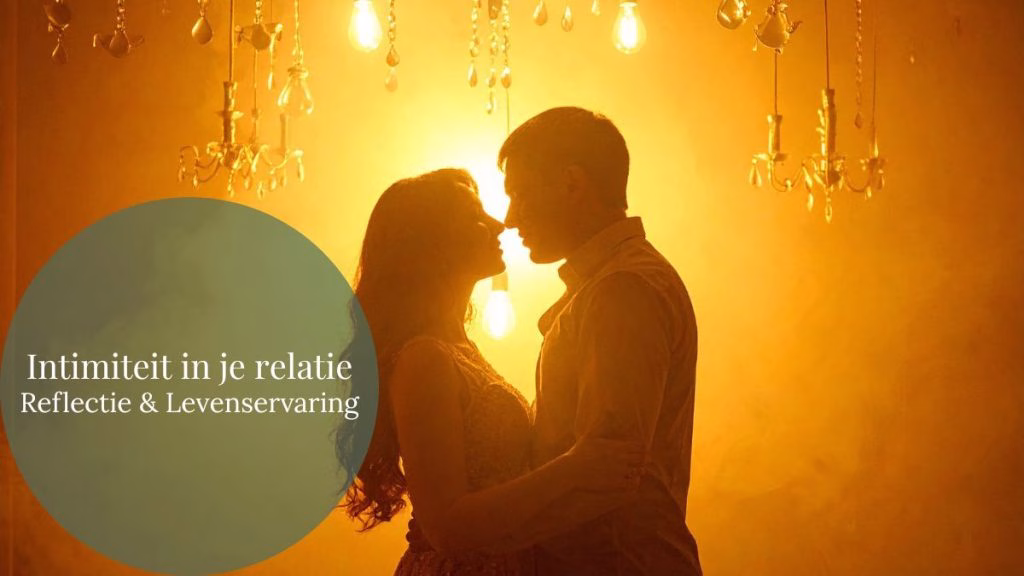 Weinig intimiteit in je relatie? - Reflectie & Levenservaring - GeraRaakt.nl